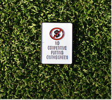 Load image into Gallery viewer, Penfold Golf "No Competitive Putting" Ballmark