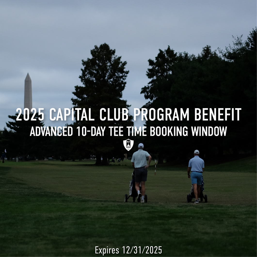 Capital Club 2025 Program Benefit - 10 Day Advanced Tee Time Booking Window